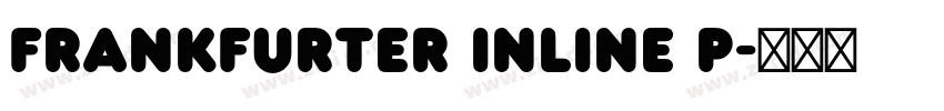 Frankfurter Inline P字体转换
